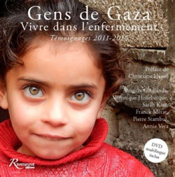 Gens de Gaza. Vivre dans l’enfermement. Témoignages 2011-2016