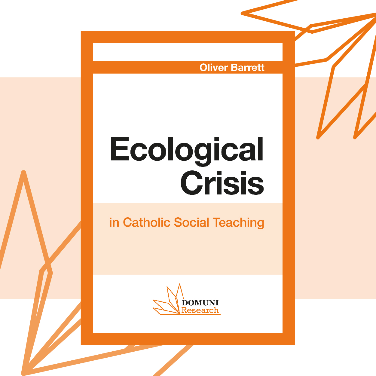 Discover Olivier Barrett’s work “Ecological Crisis in Catholic Social Teaching”