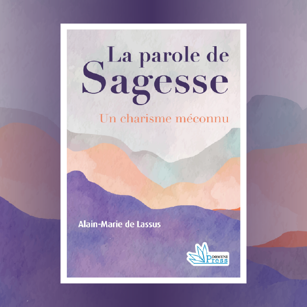 Un nouvel ouvrage éclaire un charisme méconnu : « La parole de sagesse »