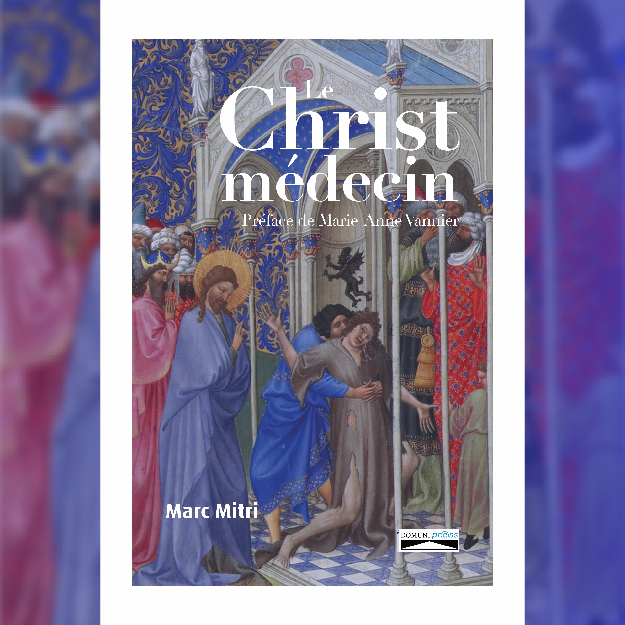 Le Christ-médecin: Lecture patristique contemporaine de la guérison