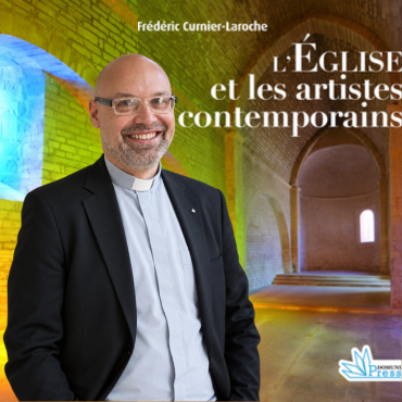 « L’Église doit retrouver le chemin des artistes » interview de Frédéric Curnier-Laroche