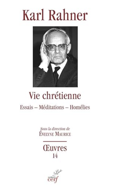 Evelyne Maurice édite les textes spirituels de Karl Rahner aux Editions du Cerf