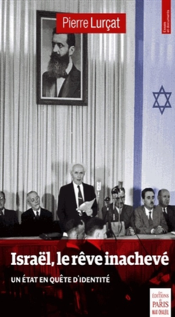 Israël, le rêve inachevé Quel Etat pour le peuple juif ?