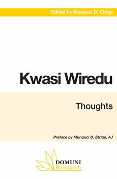 Kwasi Wiredu. Thoughts.