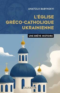 L’Église gréco-catholique ukrainienne