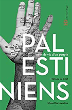 Palestiniens : Lignes de vie d’un peuple