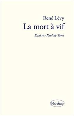 "La mort à vif. Essai sur Paul de Tarse" de René Lévy