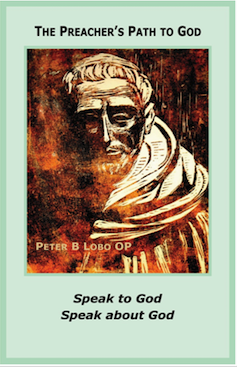 "The Preacher's Path To God: A Collection Of Short Essays On Dominican Spirituality" 
