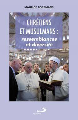 Chrétiens et Musulmans – Proches et lointains