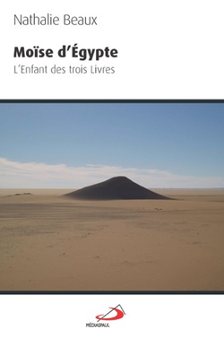 Moïse d'Egypte. L'Enfant des trois Livres