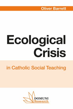 Ecological Crisis. In Catholic Social Teaching.