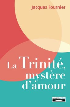 La Trinité, mystère d’amour