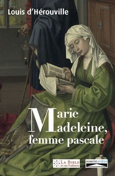 Marie-Madeleine, femme pascale