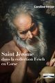 Saint Jérôme dans la collection Fesch en Corse