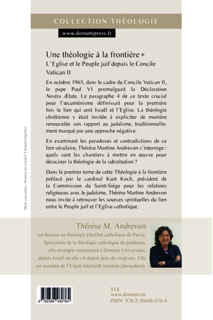 Une théologie à la frontière, l'Église et le Peuple juif depuis le Concile Vatican II, Tome 1