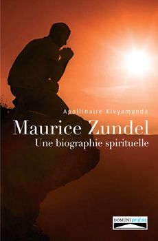 Maurice Zundel. Une biographie spirituelle