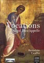 Vocations. Quand Dieu appelle